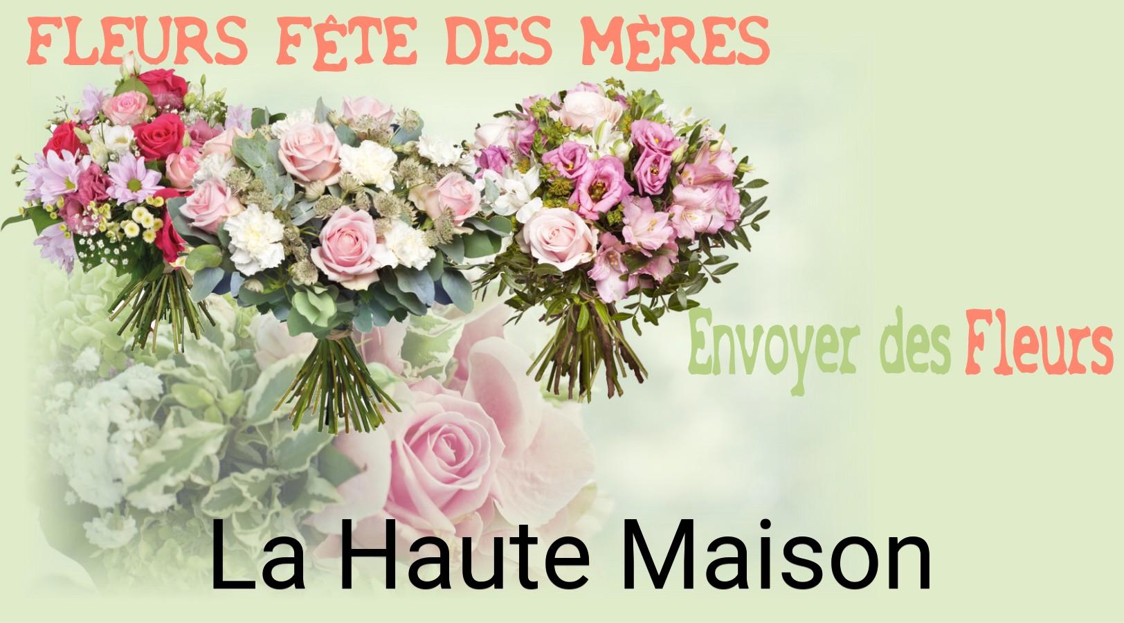 Bouquet de Fête des Mères livré à La Haute-Maison